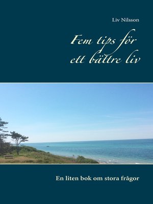 cover image of Fem tips för ett bättre liv